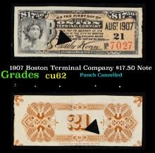 1907 Boston Terminal Company $17.50 Note Grades Select CU