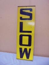 Vintage Heavy Metal Double Sided "Slow" Sign