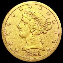 1881 $5 Gold Half Eagle NEARLY UNCIRCULATED