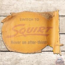 Amazing NOS Switch to Squirt Never an After-Thirst DS Tin Flange Sign
