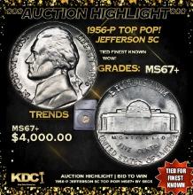 ***Auction Highlight*** 1956-p Jefferson Nickel TOP POP! 5c Graded ms67+ By SEGS (fc)