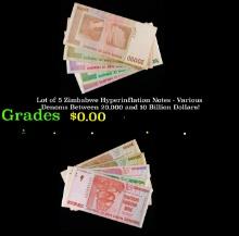 Lot of 5 Zimbabwe Hyperinflation Notes - Various Denoms Between 20,000 and 10 Billion Dollars! Grade