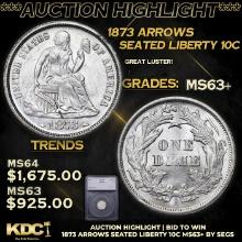 ***Auction Highlight*** 1873 Arrows Seated Liberty Dime 10c Graded ms63+ By SEGS (fc)