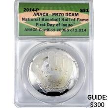 2014 Baseball HOF 1st Day of Issue $1 Coin ANACS P