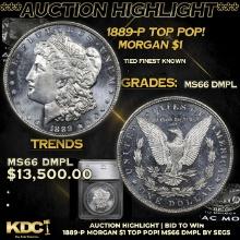 ***Auction Highlight*** 1889-p Morgan Dollar TOP POP! 1 Graded ms66 dmpl by SEGS (fc)